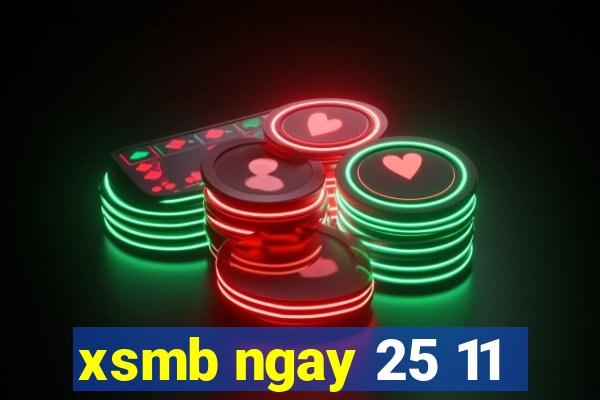 xsmb ngay 25 11