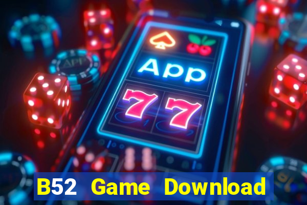 B52 Game Download Game Bài