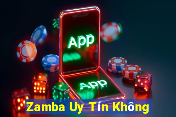 Zamba Uy Tín Không