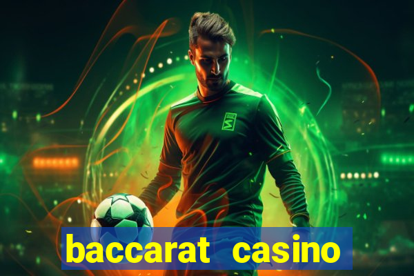 baccarat casino game near me