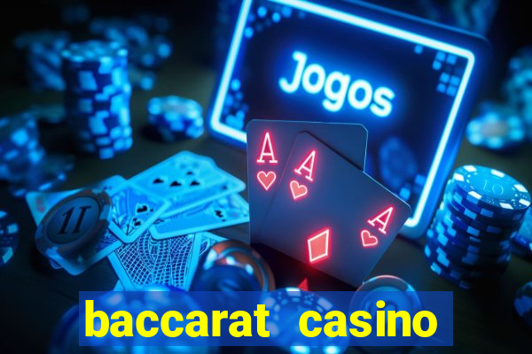 baccarat casino game near me