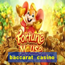 baccarat casino game near me