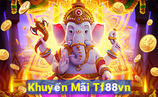 Khuyến Mãi Tf88vn