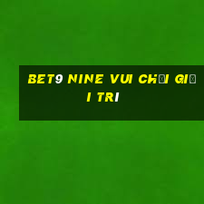 bet9 Nine Vui chơi giải trí