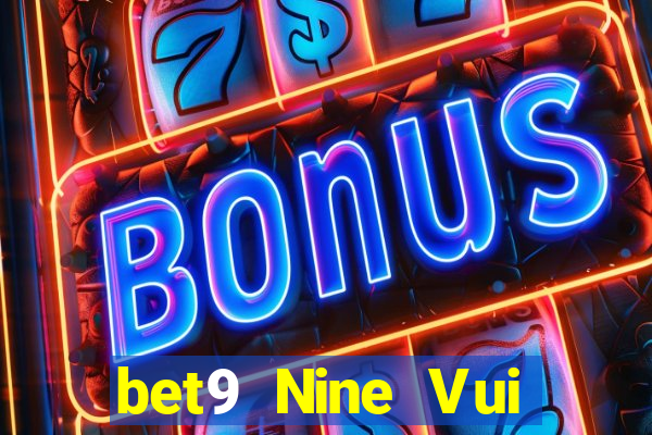 bet9 Nine Vui chơi giải trí