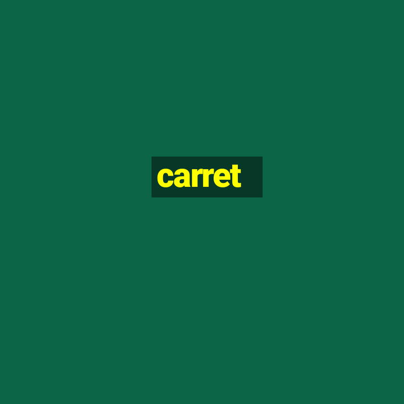 carret