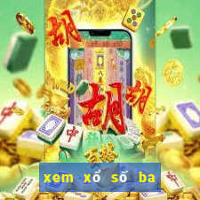 xem xổ số ba miền hôm nay