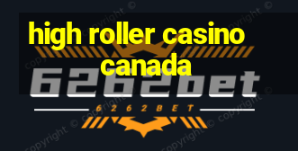 high roller casino canada