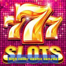 high roller casino canada