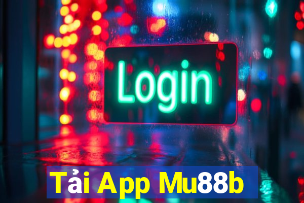 Tải App Mu88b