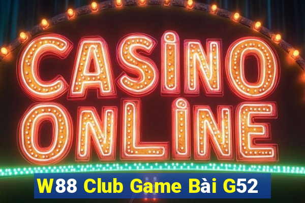 W88 Club Game Bài G52