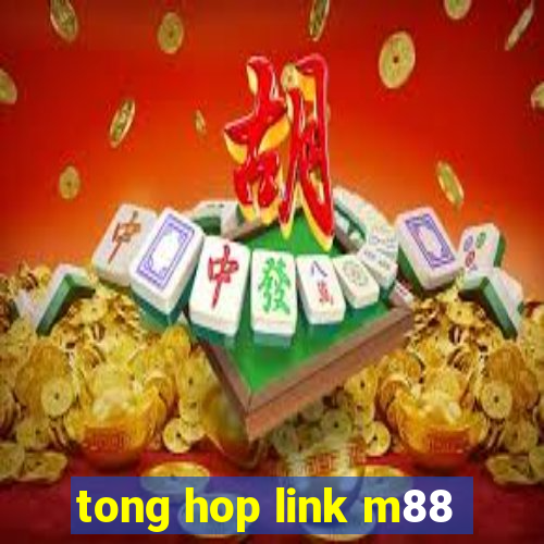 tong hop link m88