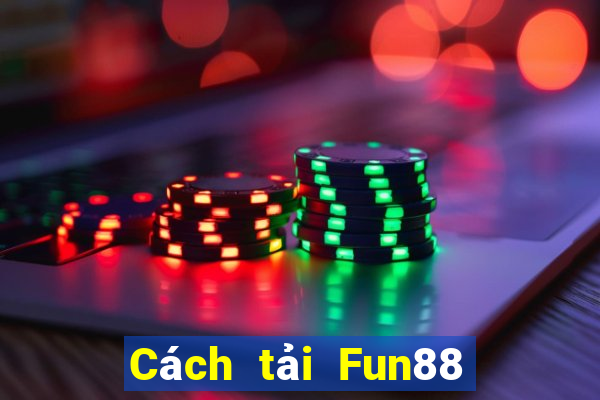 Cách tải Fun88 từ Bao Cai