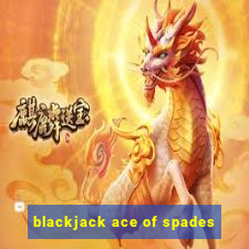 blackjack ace of spades