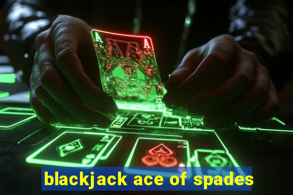 blackjack ace of spades