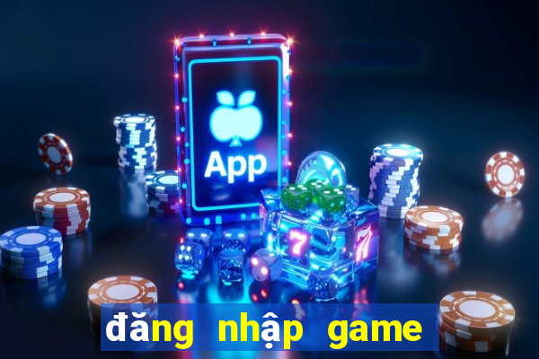 đăng nhập game nổ hũ