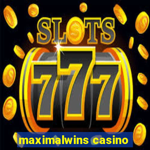 maximalwins casino