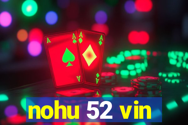 nohu 52 vin