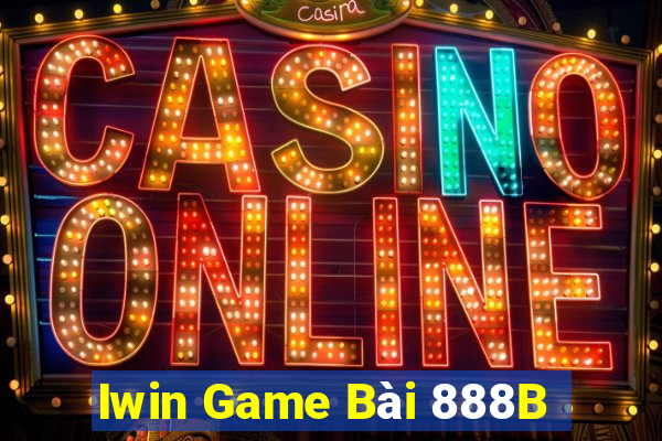 Iwin Game Bài 888B