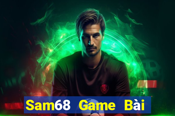 Sam68 Game Bài Phái Mạnh