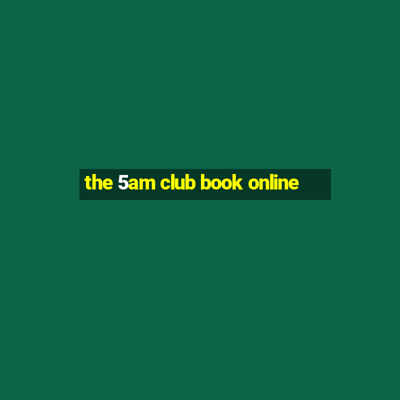 the 5am club book online