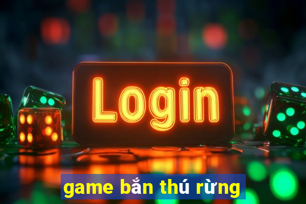 game bắn thú rừng