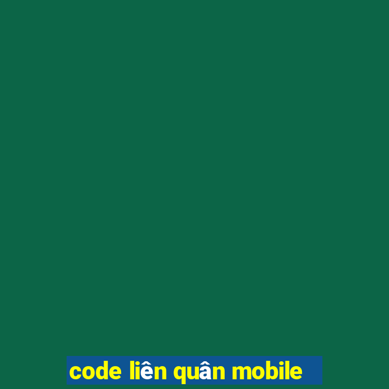 code liên quân mobile