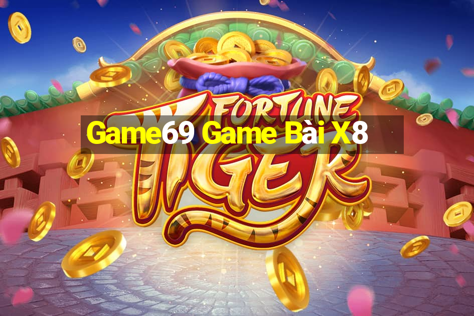 Game69 Game Bài X8