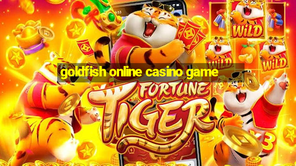 goldfish online casino game