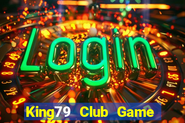 King79 Club Game Bài Ma Thuật