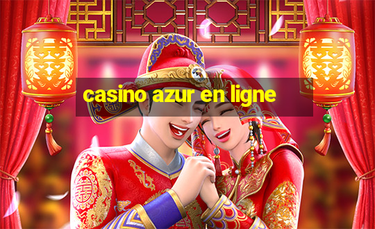 casino azur en ligne