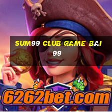 Sum99 Club Game Bài 99