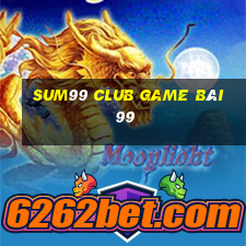 Sum99 Club Game Bài 99