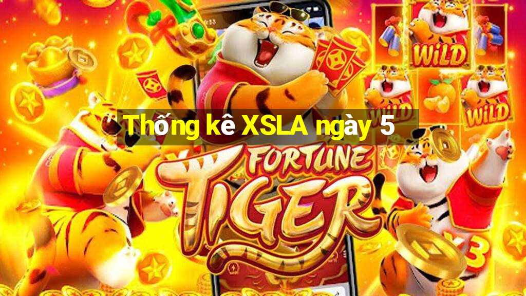 Thống kê XSLA ngày 5