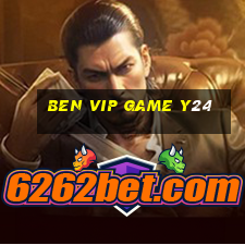 Ben Vip Game Y24