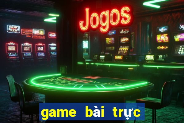 game bài trực tuyến ở Việt nam