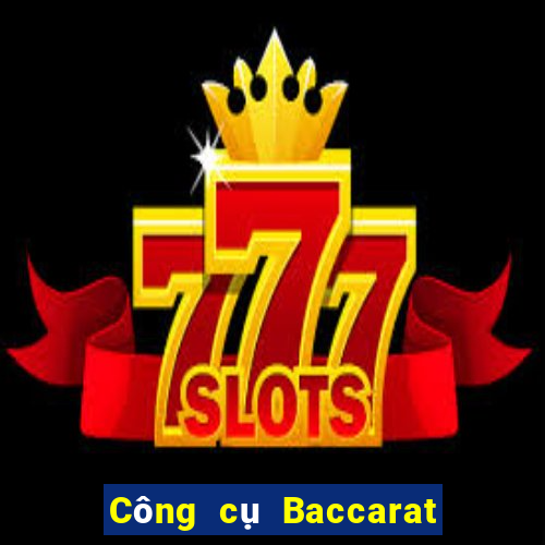 Công cụ Baccarat lừa đảo không