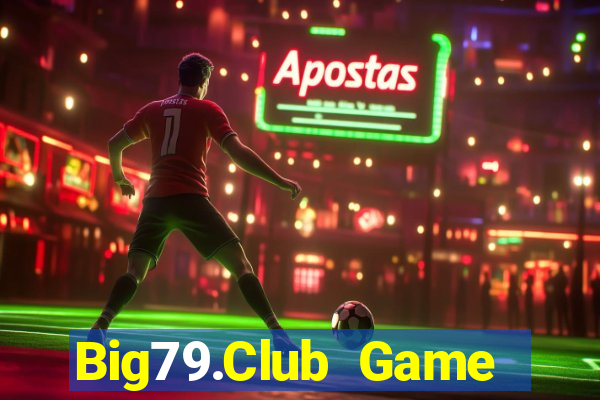 Big79.Club Game Bài 3 Cây Đổi Thưởng