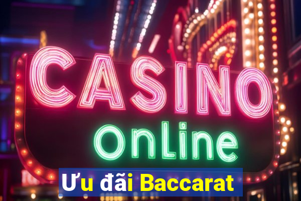 Ưu đãi Baccarat