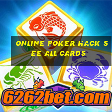 online poker hack see all cards