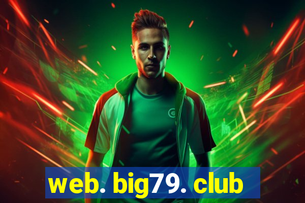 web. big79. club