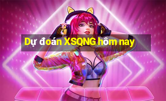 Dự đoán XSQNG hôm nay