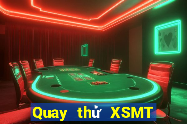 Quay thử XSMT ngày 29