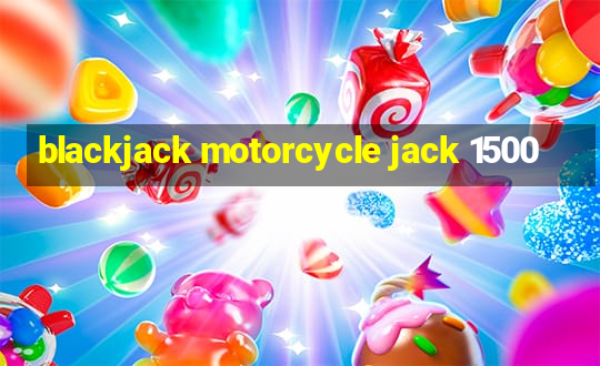 blackjack motorcycle jack 1500