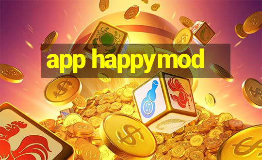 app happymod