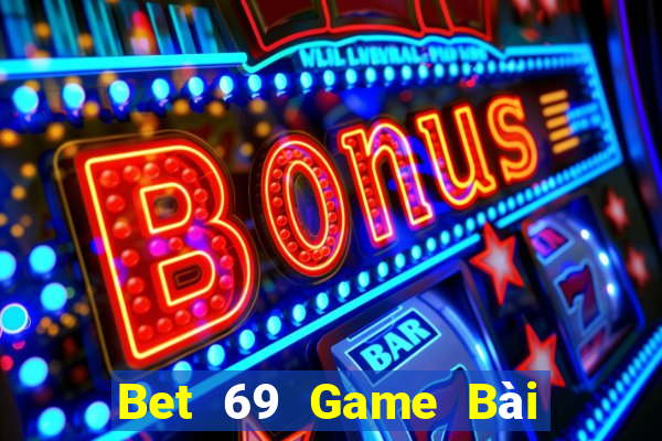 Bet 69 Game Bài Nạp The Garena