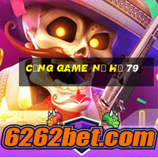 cổng game nổ hũ 79