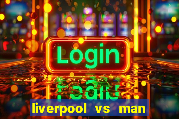 liverpool vs man city truc tiep