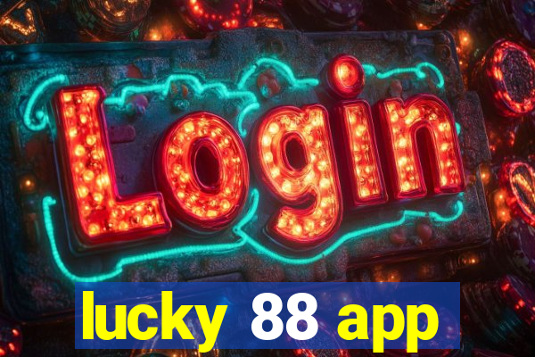 lucky 88 app