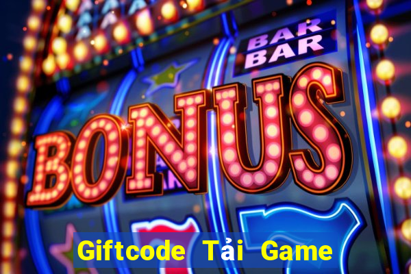 Giftcode Tải Game Bài Nhất Vip